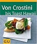 Crostini bis Toast. Von (GU K�chenratgeber Relaunch 2006)