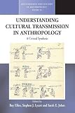 Technology as human social tradition : cultural transmission among hunter-gatherers