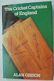 The cricket captains of England : a survey