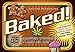 Baked!: 35 Marijuana Munchies to Make and Bake