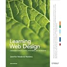  Learning Web Design: A Beginner's Guide to (X)HTML, StyleSheets, and Web Graphics  by Jennifer Niederst Robbins and Aaron Gustafson