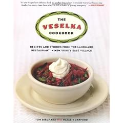 The Veselka Cookbook: Recipes and Stories from the Landmark Restaurant in New York's East Village