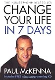 Paul McKenna Change Your Life in 7 Days (Book & CD)