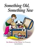 Something Old, Something New: For Better or For Worse 1st Treasury