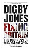 Fixing Britain : the business of reshaping our nation