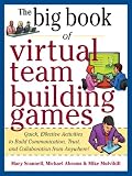 Big book of virtual teambuilding games : quick, effective activities to build communication, trust and collaboration from anywhere!