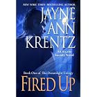 Fired Up: Book One of the Dreamlight Trilogy by Jayne Ann Krentz