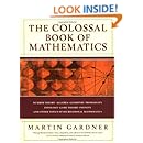 The Colossal Book of Mathematics: Classic Puzzles, Paradoxes, and Problems