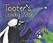 Tooter's Stinky Wish (Tell Me More Storybook)