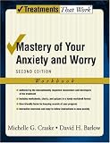Mastery of Your Anxiety and Worry: Workbook (Treatments That Work)