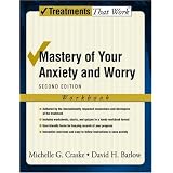 Mastery of Your Anxiety and Worry: Workbook (Treatments That Work)
