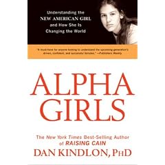 Alpha Girls: Understanding the New American Girl and How She Is Changing the World