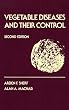 Vegetable Diseases and Their Control
