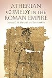 Athenian comedy in the Roman Empire