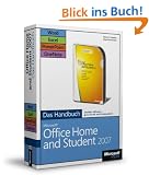Microsoft Office Home and Student 2007 - Das Handbuch: Word, Excel, PowerPoint, OneNote
