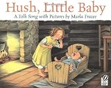 ISBN: 0152047611 - Hush, Little Baby: A Folk Song with Pictures