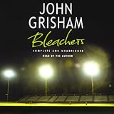Bleachers (Unabridged) John Grisham