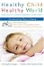 Healthy Child Healthy World: Creating a Cleaner, Greener, Safer Home by Christopher Gavigan ISBN 0525950478