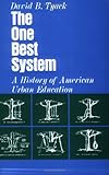The One Best System: A History of American Urban Education