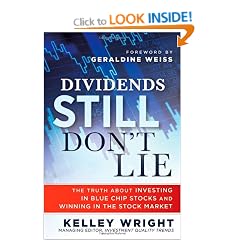 Dividends Still Don't Lie: The Truth About Investing in Blue Chip Stocks and Winning in the Stock Market