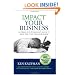 Impact Your Business: An allegory of an entrepreneur's journey to clarity, cash, profit, family, and success