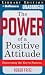 The Power of a Positive Attitude: Discovering the Key to Success
