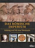 Produkt-Bild: Das R&ouml;mische Imperium: Aufstieg und Fall einer Weltmacht