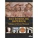 Das R�mische Imperium: Aufstieg und Fall einer Weltmacht