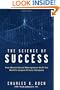 The Science of Success: How Market-Based Management Built the World's Largest Private Company