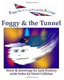 Foggy & The Tunnel: The Adventures Of Foggy The Cloud