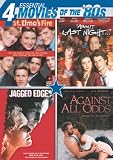 Essential Movies of the 80s (St. Elmos Fire, About Last Night, Jagged Edge, Against All Odds)