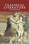 A Classical Literature: A Concise History (Blackwell Introductions to the Classical World)