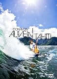 【サーフィン DVD】 Donavon Alive in Tahiti(ト゛ノウ゛ァン・アライフ゛・イン・タヒチ) [DVD]