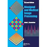 biosignal and medical image processing second edition signal processing and communications