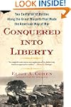 Conquered into Liberty: Two Centuries...