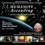 Humanity Ascending Series DVD Part 1: OUR STORY featuring Barbara Marx Hubbard