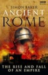 Ancient Rome: The Rise and Fall of an...