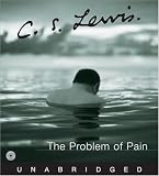 The Problem of Pain (C.S. Lewis Classics)
