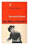 HAS MAN A FUTURE.