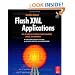 Flash XML Applications: Use AS2 and AS3 to Create Photo Galleries, Menus, and Databases