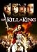  : To Kill A King