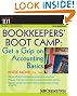 Bookkeepers' Bootcamp: Get a Grip on Accounting Basics (Numbers 101 for Small Business)
