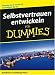 Selbstvertrauen Entwickeln Fur Dummies (Für Dummies)