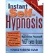 Books : Instant Self-Hypnosis: How to Hypnotize Yourself with Your Eyes Open