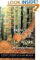 Bringing Your Soul to Work: An Everyday Practice