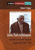 The making of an African Communist : Edwin Thabo Mofutsanyana and the Communist Party of South Africa 1927-1939