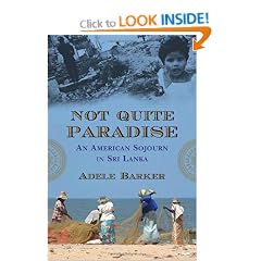 Not Quite Paradise: An American Sojourn in Sri Lanka