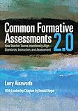 Common formative assessments 2.0 : how teacher teams intentionally align standards, instruction, and assessment