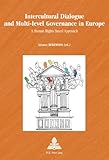 Intercultural dialogue and multi-level governance in Europe : a human rights based approach
