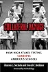 Collateral Damage: How High-Stakes Testing Corrupts America's Schools